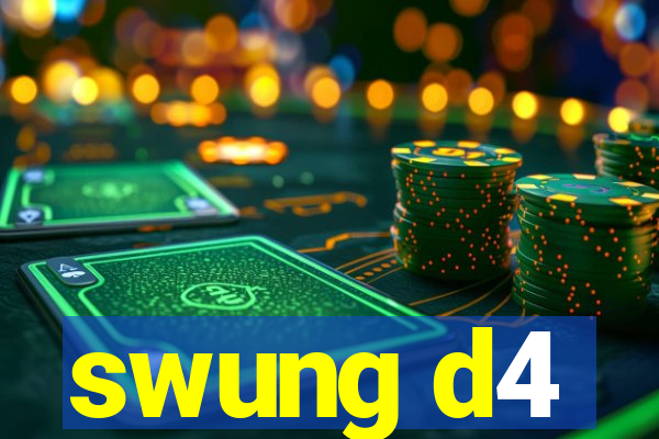 swung d4