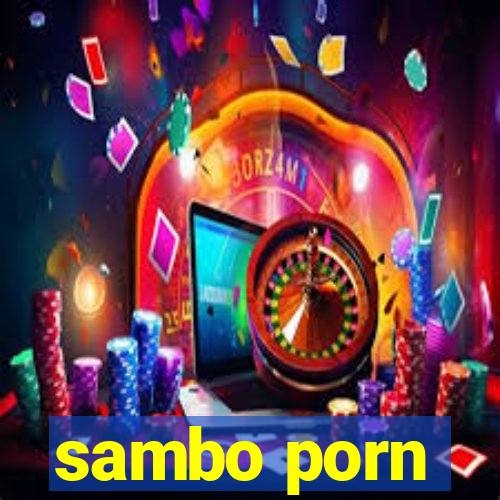 sambo porn