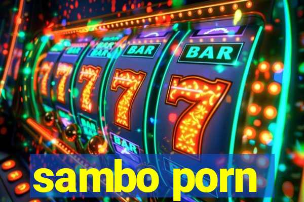 sambo porn