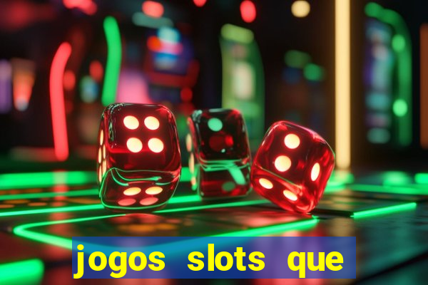 jogos slots que pagam no cadastro