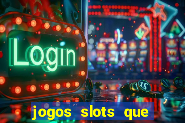 jogos slots que pagam no cadastro