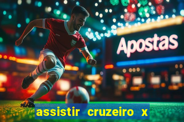 assistir cruzeiro x corinthians ao vivo gratis