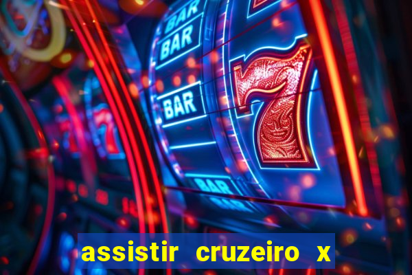 assistir cruzeiro x corinthians ao vivo gratis