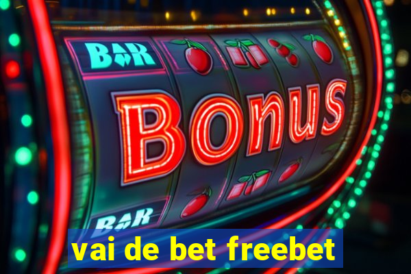 vai de bet freebet