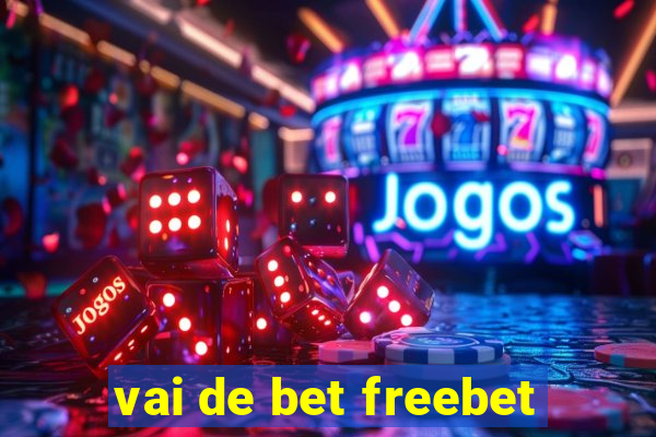 vai de bet freebet