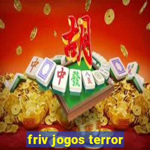 friv jogos terror