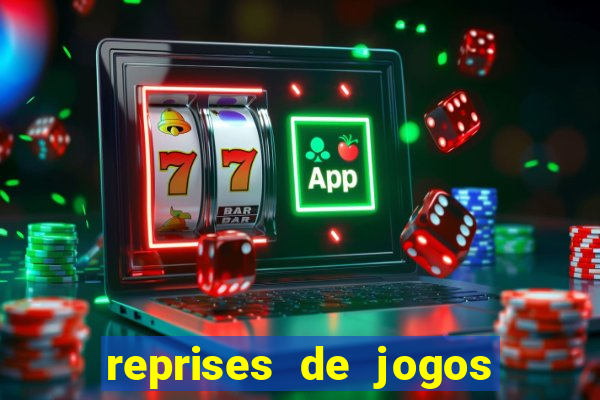 reprises de jogos de futebol