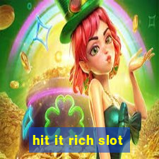 hit it rich slot