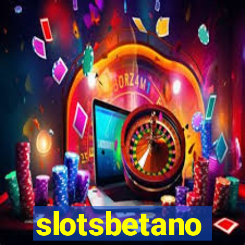 slotsbetano