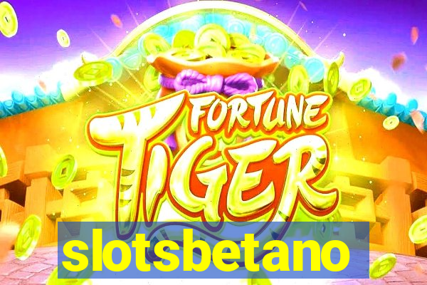 slotsbetano