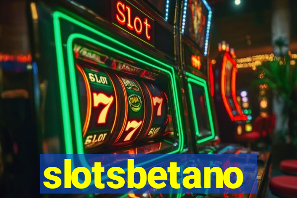 slotsbetano