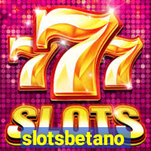 slotsbetano