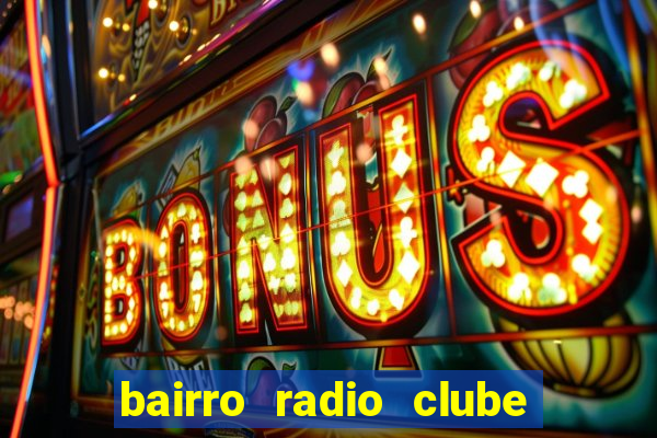 bairro radio clube em santos