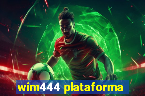 wim444 plataforma