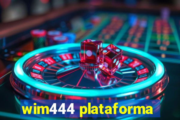 wim444 plataforma