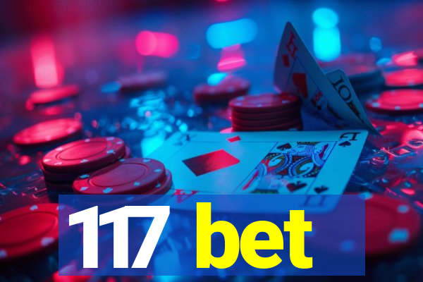 117 bet