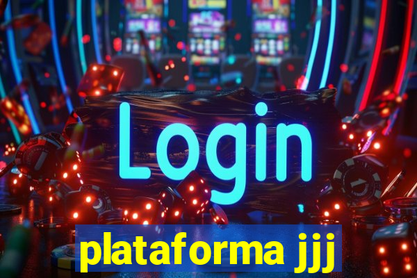 plataforma jjj