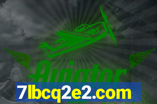 7lbcq2e2.com