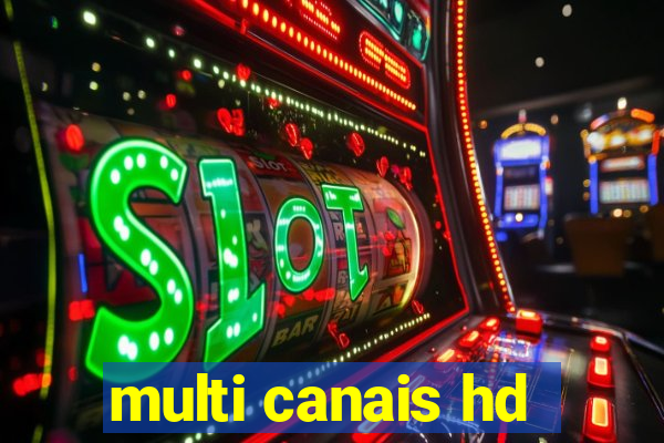 multi canais hd