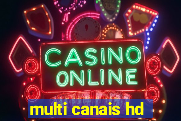 multi canais hd