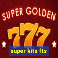 super kits fts