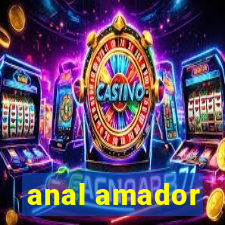 anal amador