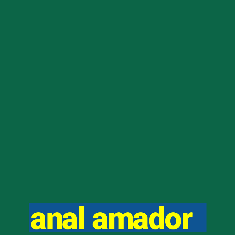 anal amador