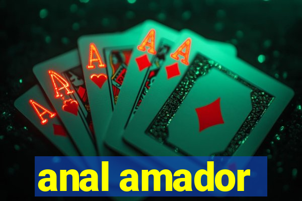 anal amador