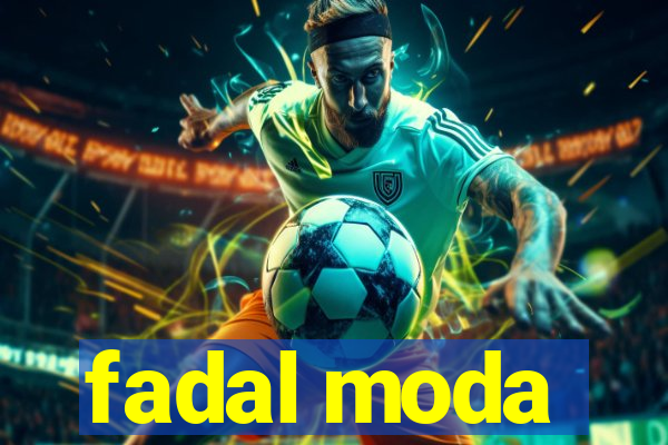 fadal moda