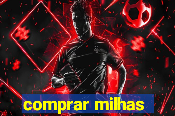 comprar milhas