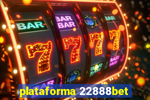 plataforma 22888bet