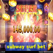 subway surf bet