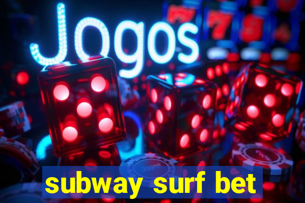 subway surf bet