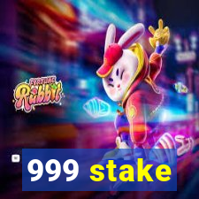 999 stake