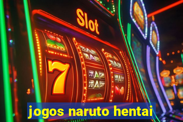 jogos naruto hentai