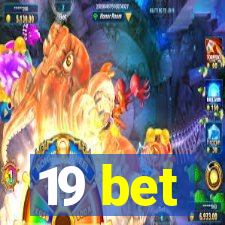 19 bet