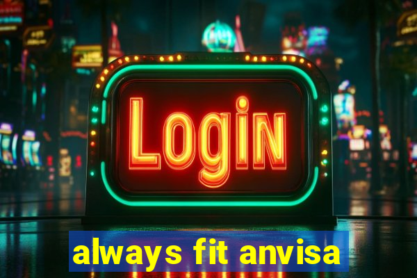 always fit anvisa