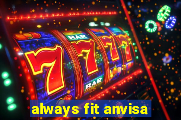 always fit anvisa