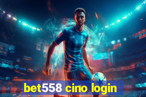 bet558 cino login