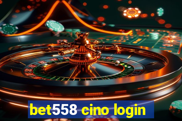 bet558 cino login