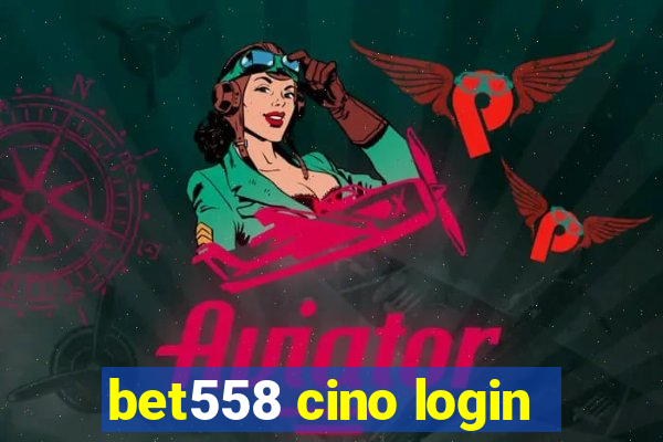 bet558 cino login