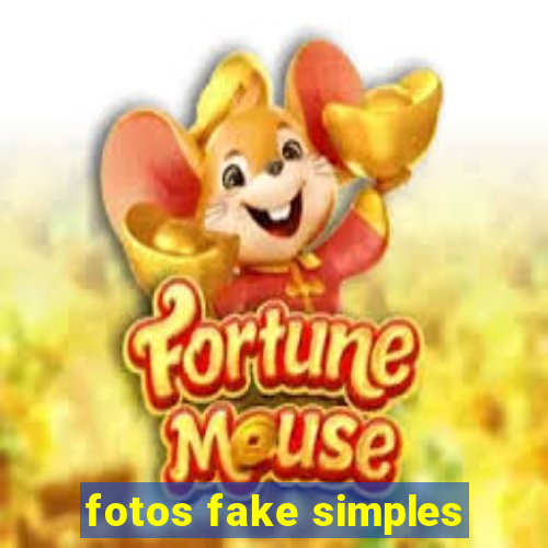 fotos fake simples