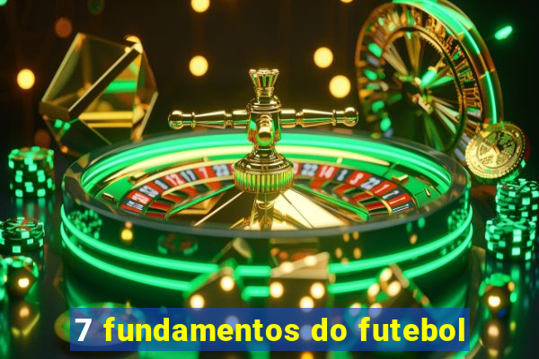 7 fundamentos do futebol