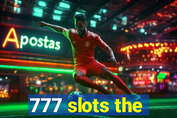 777 slots the