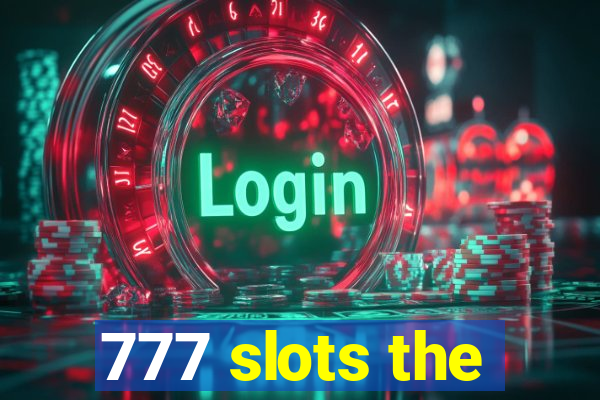 777 slots the