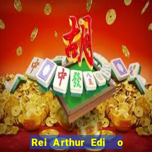 Rei Arthur Edi  o Ouro rei arthur (2004 onde assistir) rei arthur