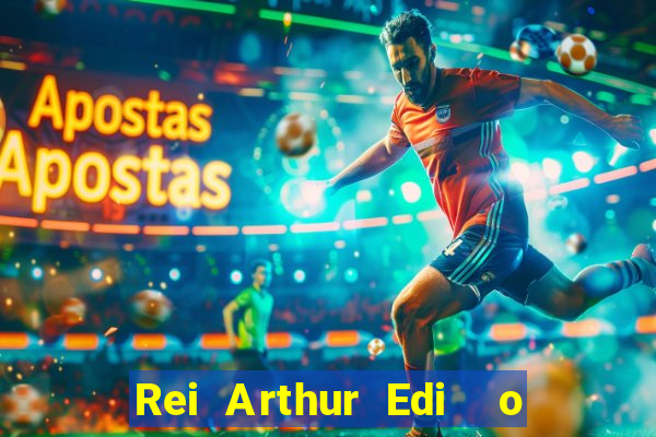 Rei Arthur Edi  o Ouro rei arthur (2004 onde assistir) rei arthur