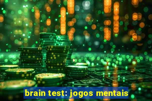 brain test: jogos mentais