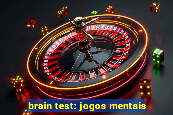 brain test: jogos mentais