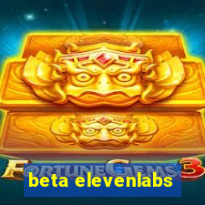 beta elevenlabs